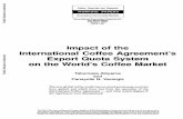 Impact of the International Coffee Agreement's Export Quota System on the World's ...€¦ ·  · 2016-07-17Impact of the International Coffee Agreement's ... national Coffee Agreement's