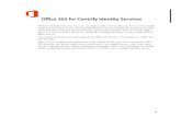 Office 365 for Centrify Identity Services · Office 365 for Centrify Identity Services ... How the directory service and Office 365 authenticate users from the ... synchronization