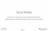 Social Media - Prevent Child Abuse Amer Media Sharon Hirsch, President CEO, Prevent Child Abuse North Carolina Elizabeth Gibbes, Social Media Coordinator, Children’s Trust of South