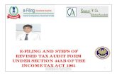 E-FILING AND STEPS OF REVISED TAX AUDIT FORM … · • Revised the format of Tax Audit Form 3CA-3CD, ... ramifications of non-compliance.; • From 2007-08 onwards, TDS ... (Scope