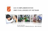 ICD10 implementation of Vietnam - thcc.or.ththcc.or.th/apn8th/download/Vietnam/ICD10... · National Medical Procedures coding system Chapters IDPrinciples name 01 Emergency and toxicology