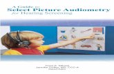 A Guide to Select Picture Audiometry - School Health · A Guide to Select Picture Audiometry ... Maico’s Digital Pilot Test is an audiometer that provides both select picture audiometry