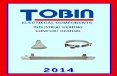 Tobin Industrial Heating Catalogue 2014 - Tobin Electrical ... · 4 RADIANT HEATERS ‐ QUARTZ HEATERS RADIANT HEATERS The ideal solution for comfort heating in public, commercial
