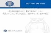 Currency Investing - Merk Funds, the Authority on ... · Currency Investing: ... plays unique characteristics and distinct risk and return profiles. ... directional or non-directional.