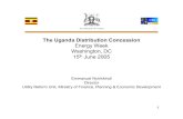 The Uganda Distribution Concession Energy Week ...siteresources.worldbank.org/.../Tenenbaum_EW05.pdfThe Uganda Distribution Concession Energy Week Washington, DC 15th June 2005 Emmanuel