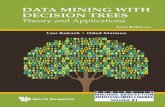 DATA MINING WITH - Lagout Mining/Data Mining with Decision... · Library of Congress Cataloging-in-Publication Data Rokach, Lior. Data mining with ... Data mining is the science,