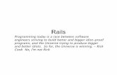 Rails - Computer Sciencehays/INLS672/lessons/10rails_app.pdfRails Programming today is a race between software engineers striving to build better and bigger idiot-proof programs, and