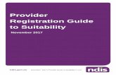 Provider Registration Guide to Suitability - NDIS · Provider Registration Guide to Suitability ... registration group and for each jurisdiction in which they intend to register.