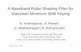 A Baseband Pulse Shaping Filter for Gaussian … Baseband Pulse Shaping Filter for Gaussian Minimum Shift Keying N. Krishnapura1, S. Pavan2, C. Mathiazhagan3, B. Ramamurthi3Published