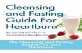 Cleansing and Fasting Guide For Heartburntheheartburnsolution.com/.../CleansingFastingGuideForHeartburn.pdf · While Preparing the Juice 18 ... that remove toxins such as consuming