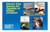 Eleven Key Issues for Parents of Gifted and Talented … · Today’s education system contains a widespread bias against programs ... Idealism, unhappiness, ... Eleven Key Issues