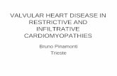VALVULAR HEART DISEASE IN RESTRICTIVE AND … · VALVULAR HEART DISEASE IN RESTRICTIVE AND INFILTRATIVE CARDIOMYOPATHIES Bruno Pinamonti ... •No pathognomonic signs ... EDT: 90