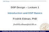 DSP Design – Lecture 1 Introduction and DSP Basics … Design DSP Design ... in a structured way according to the specification! ... Number of transistors possible to implement .