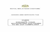 GUIDE ENHANCE YOUR ACCOUNTING SOFTWARE TO … · guide to enhance your accounting software to be gst compliant goods and services tax royal malaysian customs