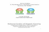 National Centre of Organic Farming - PGS INDIA Manual for Local... · Operational Manual National Centre of Organic Farming Department of Agriculture and Co-operation Ministry of