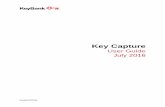 Key Capture - KeyBank | Banking, Credit Cards, … KeyCapture User Guide...Key Capture User Guide ©2016 KeyCorp. KeyBank is Member FDIC. 160302-50400 6 1. Introduction 1.1 Overview