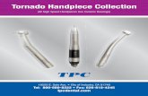 Tornado Handpiece Collection - TPC Advanced …tpcdental.com/downloads/manuals/tornado_HP_catalog.pdf · Tornado Handpiece Collection ... Air Motor, speed range up to 20,000 rpm,