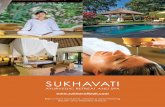 SUKHAVATI · Ayurveda Ayurveda is a system of healing that originated in India thousands of years ago. In Sanskrit, “Ayurveda”means the “Science of Life”which is based on