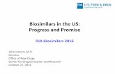 Biosimilars in the US: Progress and Promise DIA ... Learned . 10 Key Concept 1: ... • Significant progress made within FDA, still a work in progress for many clinicians, patients,