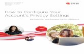 How to Configure Your Account’s Privacy Settings · Making the Most Out of Facebook’s Privacy Settings How to Configure Your Account’s Privacy Settings Rik Ferguson, Vice President
