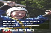 747 Nothing Ventured Text - English Outdoor Council · Nothing Ventured... Balancing risks and benefits in the outdoors aimsto encouragereaderstotakeareasonable andproportionateapproachtosafetyin