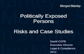 Guide @ Politically Exposed Persons · Politically Exposed Persons Risks and Case Studies ... Morgan Stanley January 2007 2 ... Case Study Richard YONG and the National