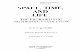 SPACE, TIME, AND LIFE - Eugene Garfieldgarfield.library.upenn.edu/nalimov/spacetimelife.pdf · space, time, and life the probabilistic pathways of evolution v. v. nalimov edited by