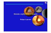 Seismic exploration of planets - IPGPstep.ipgp.fr/images/a/ad/Cours21-2007.pdf · In situ geophysical exploration ... Seismology outlines ¥How to do Planetary seismology: the exemple