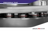 PREXIMA THC - IMA Group · THE PREXIMA THC IS A FORCE FEED TABLET PRESS MACHINE ENSURING HIGH FLEXIBILITY. ... displayed without instrumentation for R&D …