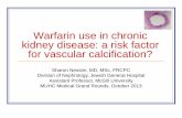 Warfarin use in chronic kidney disease: a risk factor for ... · Proteinuria Anemia ... Randomized to vitamin K2 + Vit D3, or Vit D3 alone ... a modifiable risk factor for vascular