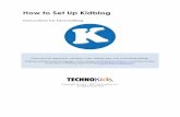 How to Set Up Kidblog - TechnoKids Computer · TECHNOKIDS INC. 4 TECHNOBLOG View Class Blog To view the class blog, click Class Name beside the Kidblog logo in the top LEFT corner,
