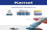 Kemet Diamond - Complete Catalogue · Kemet Diamond Products Since 1938, Kemet has been at the forefront of precision polishing technology, producing quality diamond pastes, slurries