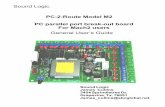 Sound Logic PC-2-Route Model M2 PC parallel port break-out ... · PC parallel port break-out board For Mach2 users General User s Guide Sound Logic ... pin-gnd for each axis, ...
