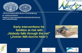 Early interventions for families - wien.gv.at · Early interventions for families at risk with ... • Administration and coordination of the „Network for ... Social Welfare Office