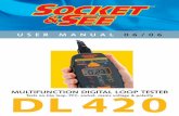MULTIFUNCTION DIGITAL LOOP TESTER DL420 - … Operation overview Operation overview continued The DL420 will test for No-trip loop, High current True Loop Impedance, No-trip PFC (Prospective