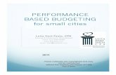 small city performance budgeting 411 - Texas Municipal League for Performance for Small Cities.pdf · balanced scorecard structure or ... vs. Performance Budgets Line Item Salaries