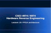 CSCI 4974 / 6974 Hardware Reverse Engineeringsecurity.cs.rpi.edu/courses/hwre-spring2014/Lecture19_FPGA.pdf · CSCI 4974 / 6974 Hardware Reverse Engineering ... Given the sheer size