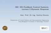 INC 341 Feedback Control Systems: Lecture 5 Dynamic …staff.kmutt.ac.th/~sudchai.boo/Teaching/inc341/lecture5.pdf · INC 341 Feedback Control Systems: Lecture 5 Dynamic Response