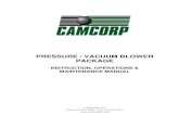 PRESSURE / VACUUM BLOWER PACKAGE - … Info/Blower_Package_with_Roots...PRESSURE / VACUUM BLOWER PACKAGE INSTRUCTION, OPERATIONS & MAINTENANCE MANUAL CAMCORP, Inc. Phone: 913-831-0740