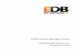 EDB Failover Manager Guide - EnterpriseDBget.enterprisedb.com/docs/EDB_Failover_Manager_Guide_v2.0.3.pdf · EDB Failover Manager Guide ... Before configuring a Failover Manager cluster,