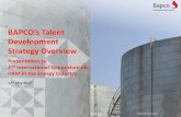 BAPCO’s Talent Development Strategy Overview · BAPCO’s Talent Development Strategy Overview. ... Technician Engineer Oil Processing North ... The Bahrain Petroleum Company BSC
