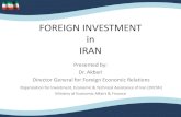 FOREIGN INVESTMENT in IRAN - rtedc.org · FOREIGN INVESTMENT in IRAN ... • th4 largest producer and 3rd holder of oil reserves in the World • th4 largest producer and 2nd holder