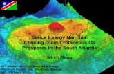 Serica Energy Namibia: Chasing Giant Cretaceous Oil ...€¦ · Serica Energy Namibia: Chasing Giant Cretaceous Oil Prospects in the South Atlantic Mitch Flegg 20th Western Africa