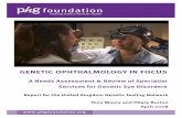 GENETIC OPHTHALMOLOGY IN FOCUS - PHG Foundation ·  GENETIC OPHTHALMOLOGY IN FOCUS Report for the United Kingdom Genetic Testing Network Tony Moore and Hilary Burton April 2008