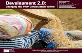 Development 2.0: Partnership Building Sustainability ... · Changing the Way Globalization Works Partnership Building Sustainability Health Care and Disease ... this is not a provocative