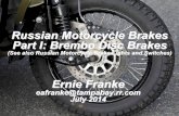 Russian Motorcycle Brakes Part I: Brembo Disc Brakes€¦ ·  · 2014-07-2907-Style Brembo Disc Brake, Includes All Components (front wheel, ... Right-Hand Caliper ... The leading