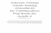 Kansas College Career Ready Standards for Mathematics … · Career Ready Standards for Mathematics Flip Book for Grade 4 Updated Fall, 2014 This project used the work done by the