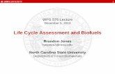 Life Cycle Assessment and Biofuels - Nc State Universityrichardv/documents/BiofuelsandEnvironmentalLCA.pdf · Life Cycle Assessment and Biofuels ... • 2009 oil consumption around