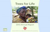 Trees for Life Report... · medicinal values of the Moringa tree. A ... Trees for Life started in the early 1980s with planting ... we are like a laboratory developing new antidotes.