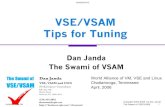 VSE/VSAM Tips for Tuningtheswami/VSAM06.pdf · VSE/VSAM Tips for Tuning VSAM-06.PRZ 04/09/06 10:08 PM 1. 2006 ... Virtual Storage Access Method Functional Areas Catalog Volume, File